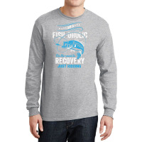 I'm A Fish-oholic On The Road To Recovery Long Sleeve Shirts | Artistshot