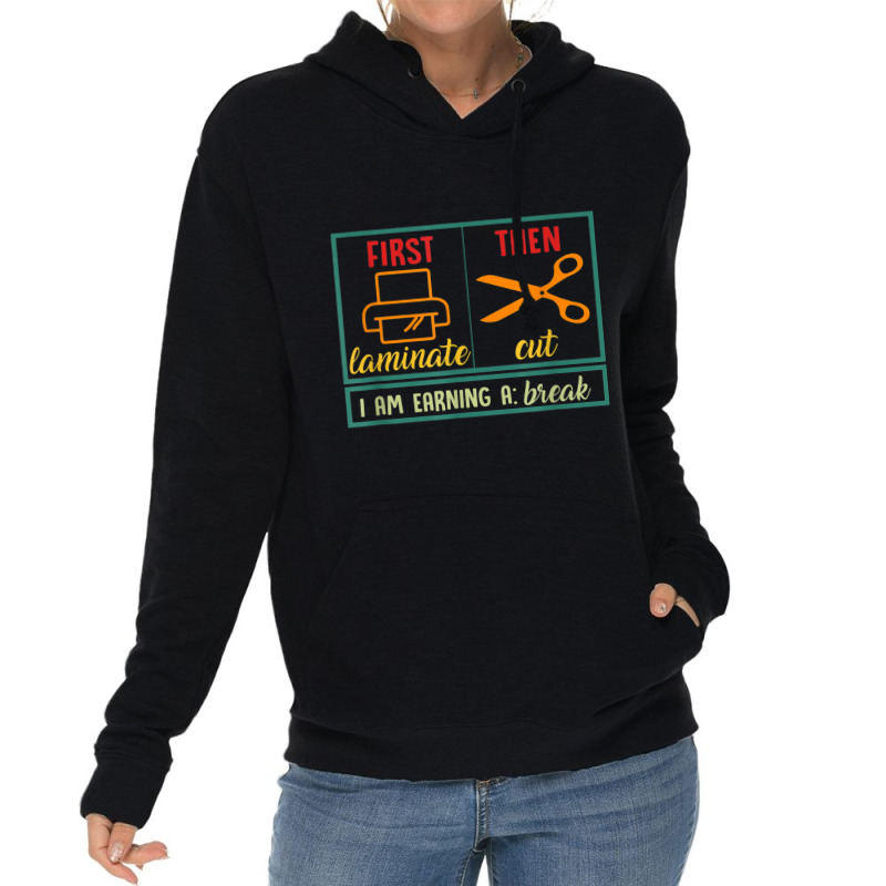 First Laminate Then Cut Funny Aba Sped Teacher Behavior Tech T Shirt Lightweight Hoodie by cm-arts | Artistshot