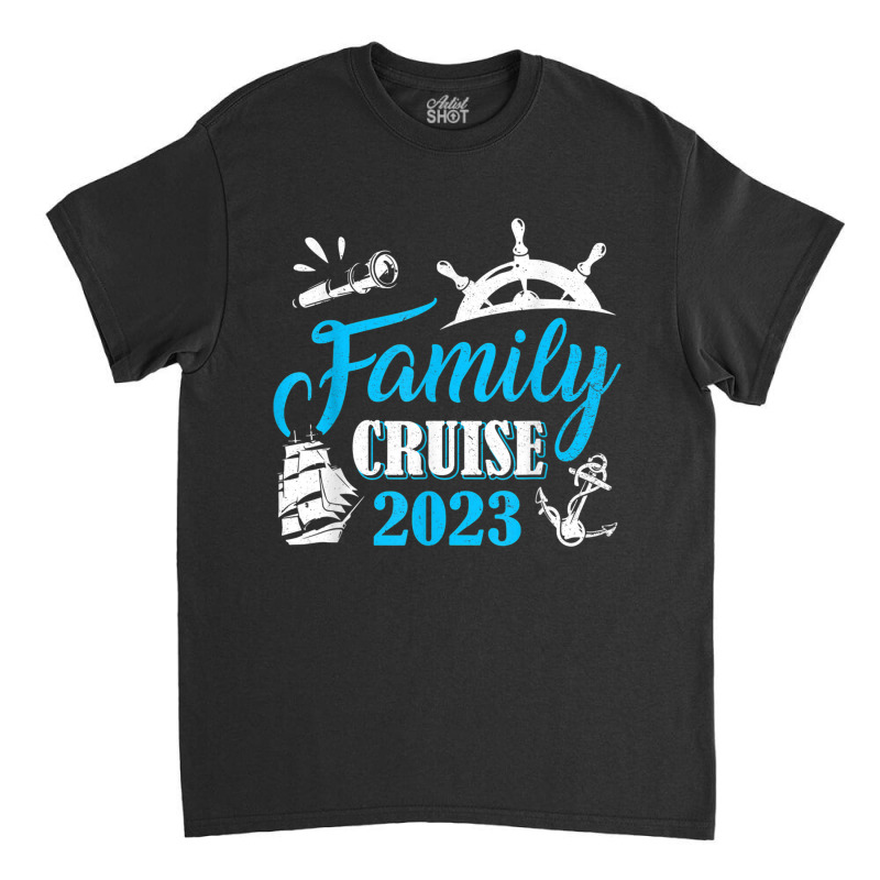 Cruise Squad 2023 Cruising Ship Vacation Funny T Shirt Classic T-shirt | Artistshot