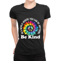 In A World Where You Can Be Anything Be Kind Sign Language Ladies Fitted T-shirt | Artistshot