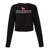 Below Is List Of People Who Are Nicer Than My Shih Tzu Cropped Sweater | Artistshot