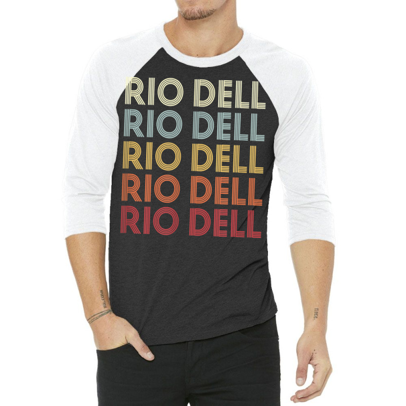 Rio Dell California Rio Dell Ca Retro Vintage Text T Shirt 3/4 Sleeve Shirt | Artistshot