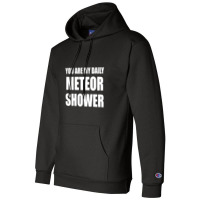 You Are My Daily Meteor Shower Champion Hoodie | Artistshot