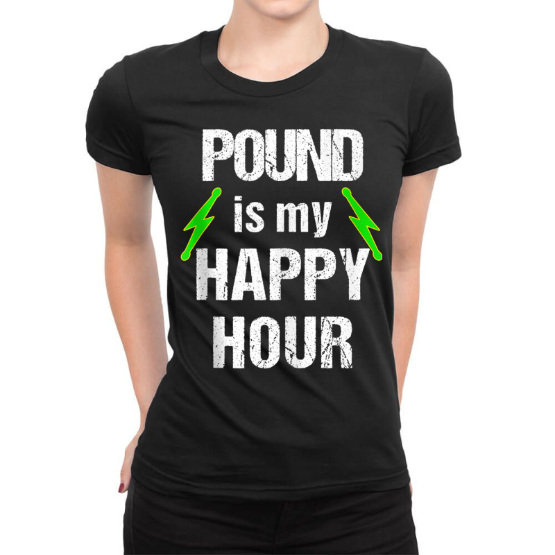 Pound Fitness 'pound Is My Happy Hour' With Lightning Bolts Tank Top Ladies Fitted T-Shirt by cm-arts | Artistshot