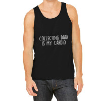 Collecting Data Is My Cardio Behavior Analyst Sped Squad Tank Top | Artistshot