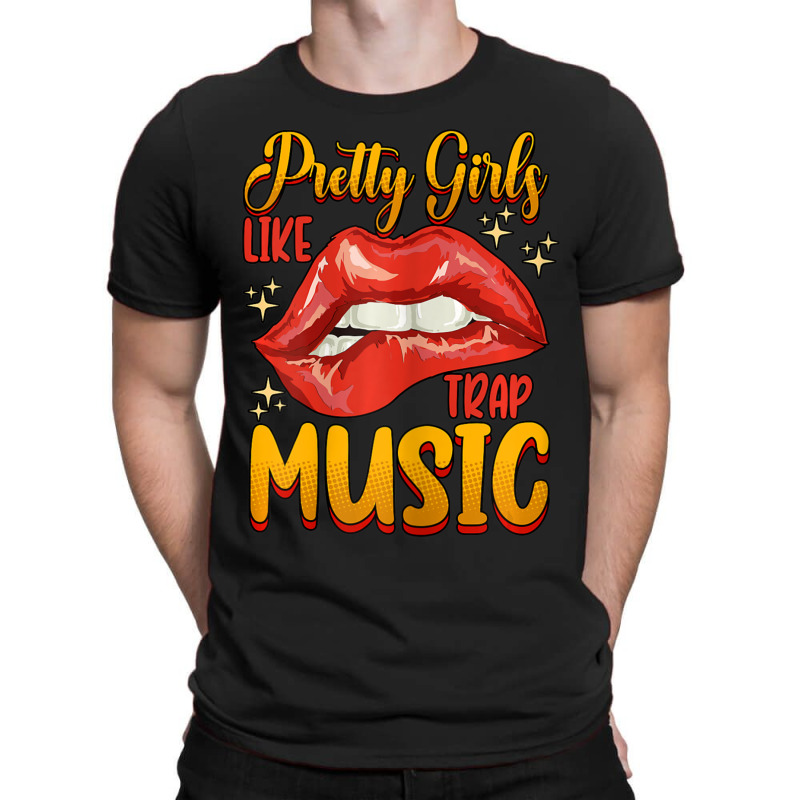 Womens Pretty Girls Like Trap Music Retro Hip Hop T-shirt | Artistshot