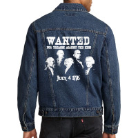 Wanted Treason Founding Fathers 1776 Independence Day Men Denim Jacket | Artistshot