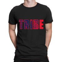 Tribe Tribe Tribe Tribe Tribe T-shirt | Artistshot