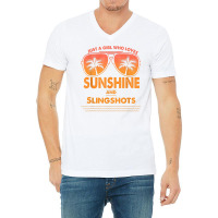 Just A Girl Who Loves Sunshine And Slingshots For Woman T Shirt V-neck Tee | Artistshot