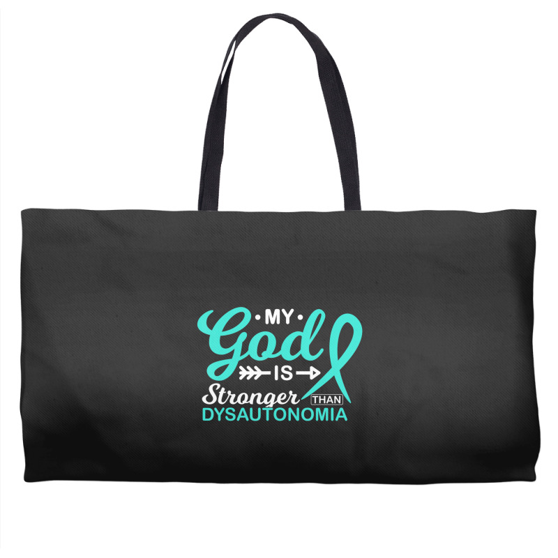 My God Is Stronger Than Dysautonomia Awareness Warrior Weekender Totes | Artistshot