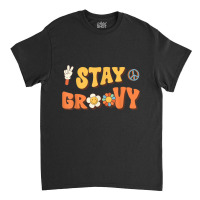 Stay Groovy Wavy Hippie Boho Retro Positive And Peace T Shirt Classic T-shirt | Artistshot