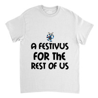 Festivus For Us Classic T-shirt | Artistshot