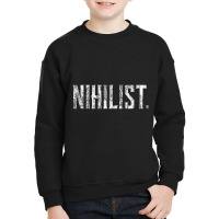 Nihilist Philosophy, Philosopher, Existential, Nihilism Youth Sweatshirt | Artistshot