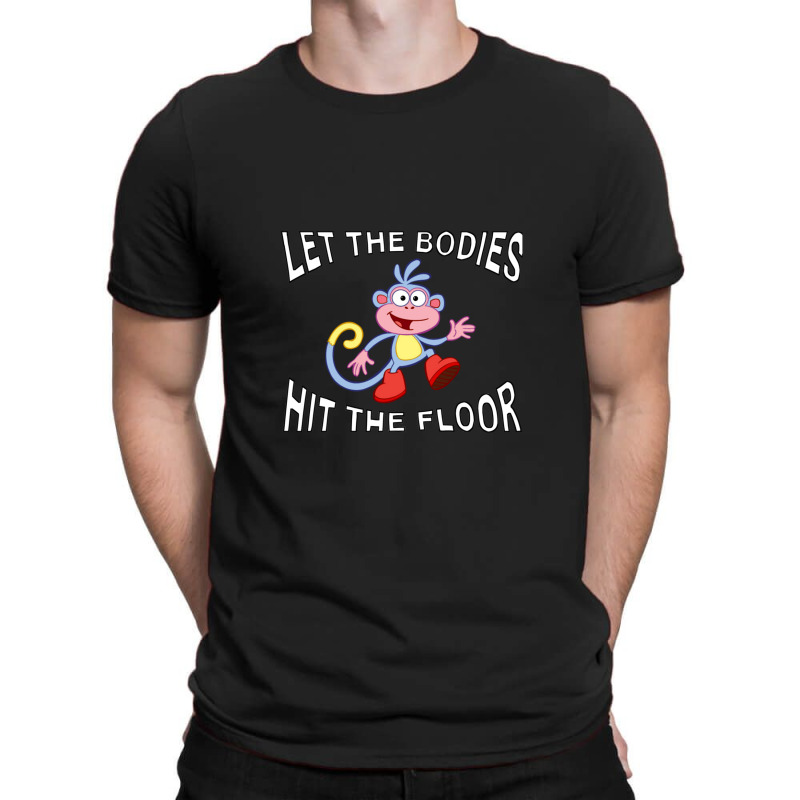 Let The Bodies Hit The Floor .png T-shirt | Artistshot