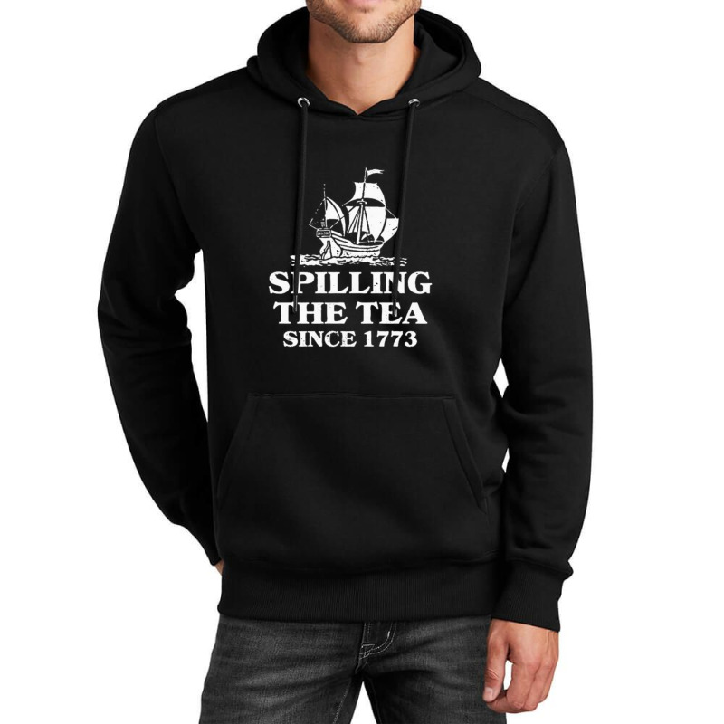 Spilling Tea Since 1773 Unisex Hoodie | Artistshot