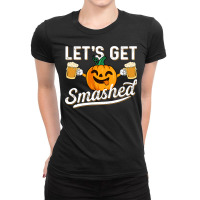 Drinking Pumpkin Lets Get Smashed Beer Lover Halloween Funny Long Slee Ladies Fitted T-shirt | Artistshot