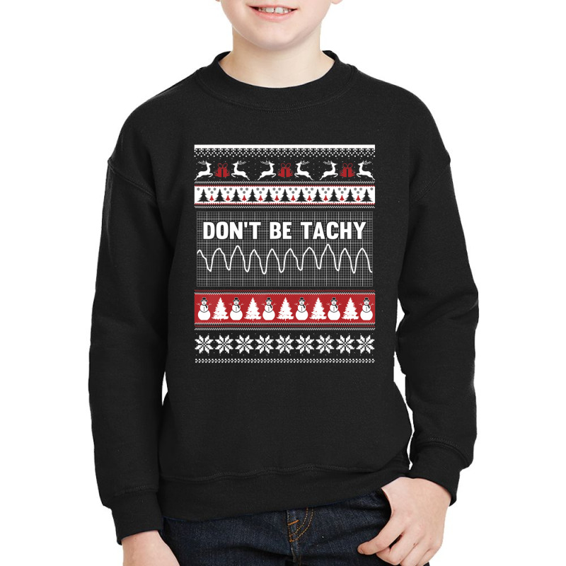 Nurse Ugly Christmas Sweater Don't Be Tachy Youth Sweatshirt by cm-arts | Artistshot