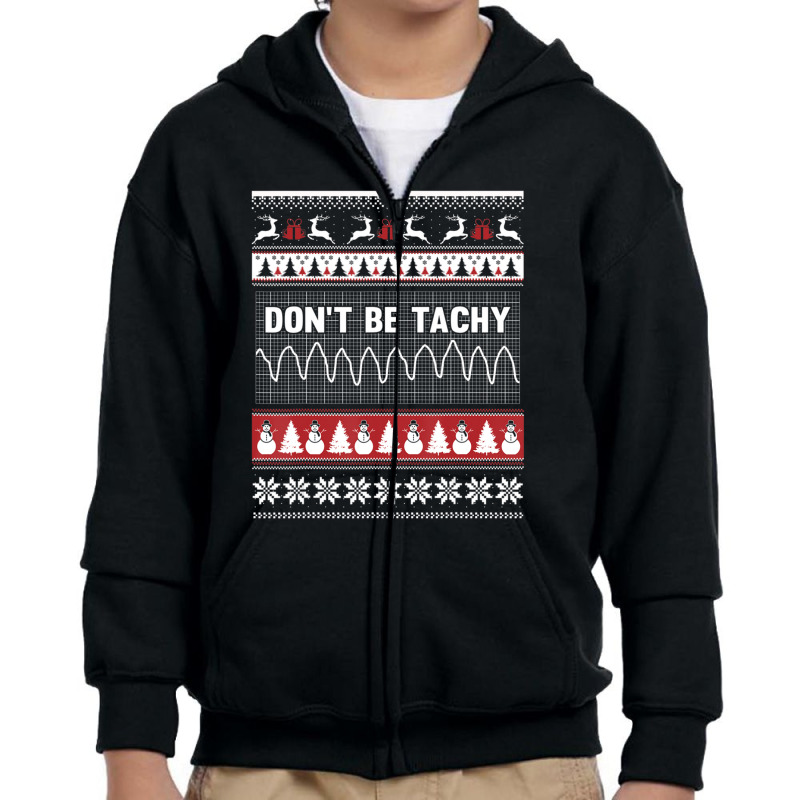 Nurse Ugly Christmas Sweater Don't Be Tachy Youth Zipper Hoodie by cm-arts | Artistshot