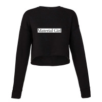 Material Girl 1 Cropped Sweater | Artistshot