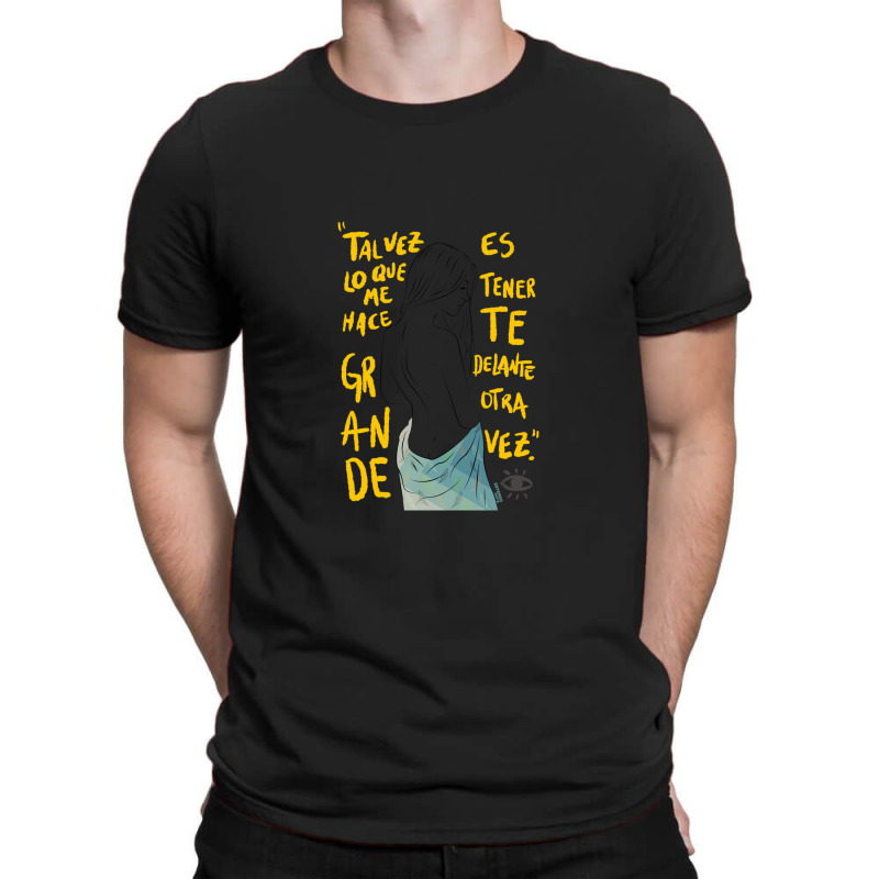 Lo Que Te Hace Grande (vetusta Morla) .png T-shirt | Artistshot