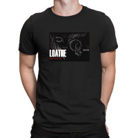 Loathe Loathe .png T-shirt | Artistshot