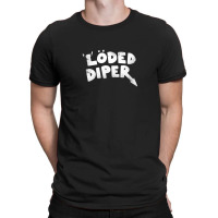 Loded Diper .png T-shirt | Artistshot