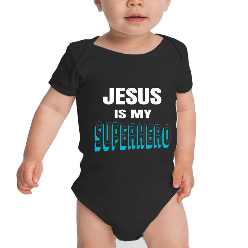 Jesus Is My Superhero Christian Preachers Worship Baby Bodysuit by thangdinhsinhelf | Artistshot