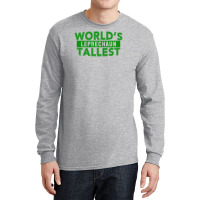 World's Tallest Leprechaun Long Sleeve Shirts | Artistshot