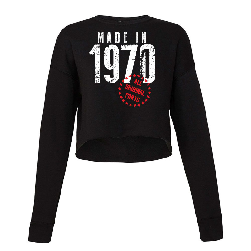 Made In 1970 All Original Parts Cropped Sweater | Artistshot