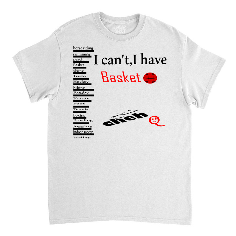 Cheh Basket Classic T-shirt by nowlam | Artistshot