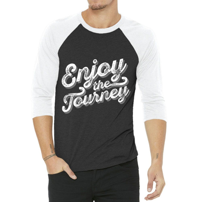 Enjoy The Journey 3/4 Sleeve Shirt | Artistshot