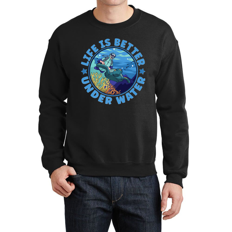 Life Is Better Under Water Marine Biology Scuba Diver Premium T Crewneck Sweatshirt | Artistshot