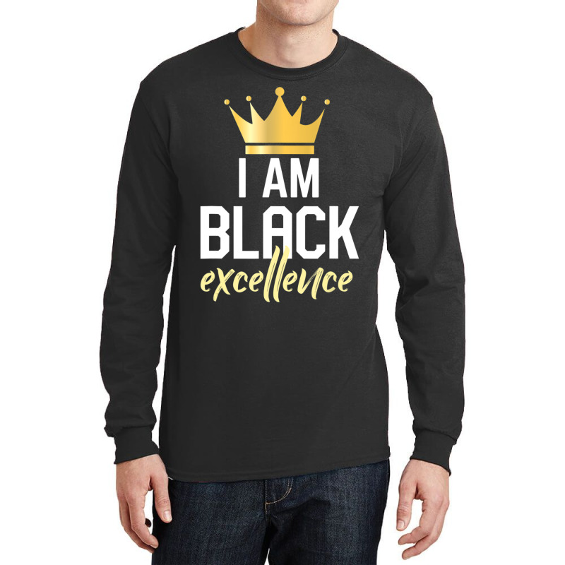 I Am Black Excellence Long Sleeve Shirts by laughingtuy | Artistshot