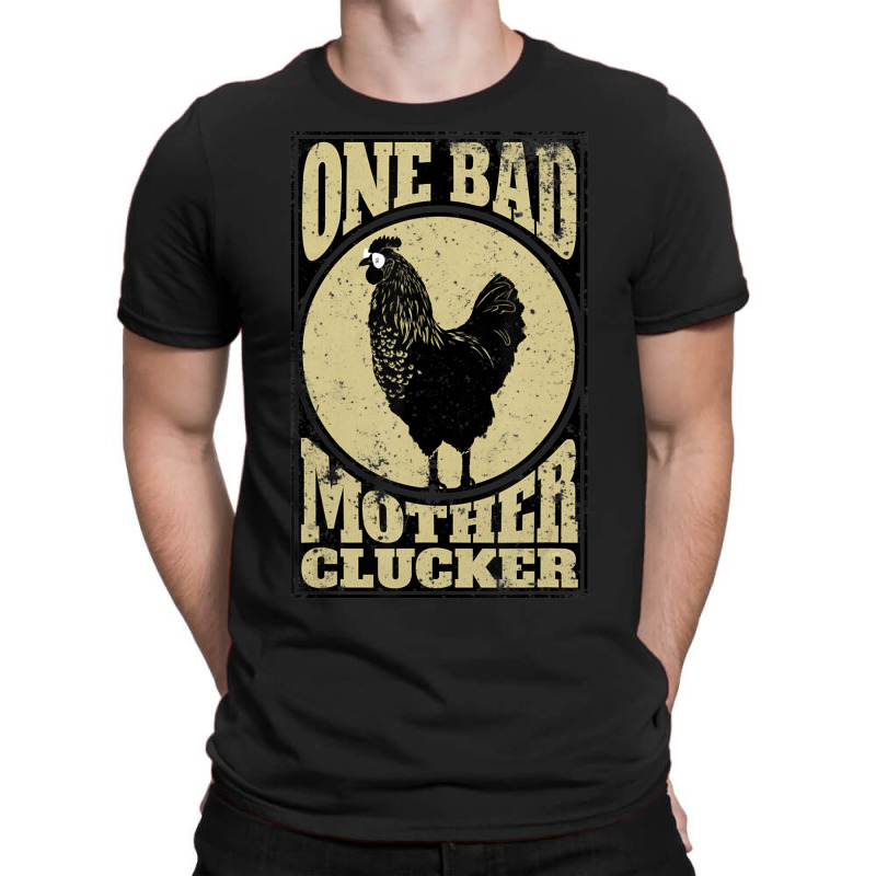 One Bad Mother Clucker Novel Chicken Lover T-Shirt by cm-arts | Artistshot