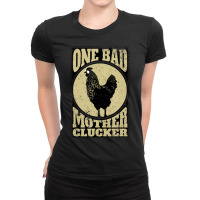 One Bad Mother Clucker Novel Chicken Lover Ladies Fitted T-shirt | Artistshot