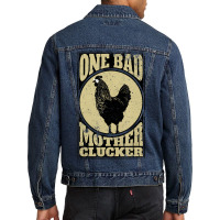 One Bad Mother Clucker Novel Chicken Lover Men Denim Jacket | Artistshot