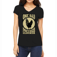 One Bad Mother Clucker Novel Chicken Lover Women's V-neck T-shirt | Artistshot