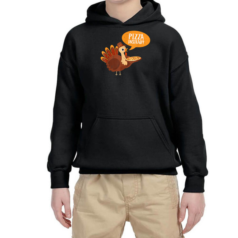 Funny Thanksgiving Turkey Day Pizza Instead Friendsgiving Youth Hoodie by thutrinh | Artistshot