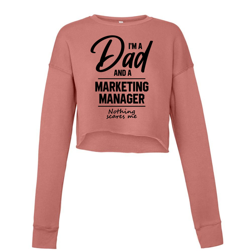 I'm A Dad And Marketing Manager - Funny Job Cropped Sweater by Diogo Calheiros | Artistshot