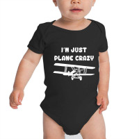 I'm Just Plane Crazy Airplane Pilot Baby Bodysuit | Artistshot