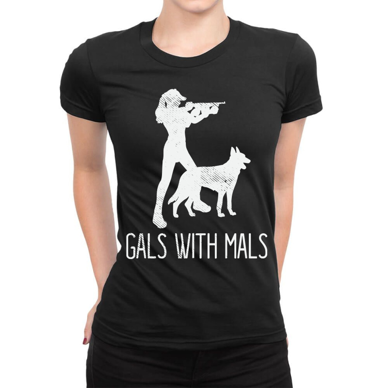 Gals With Mals Belgian Malinois Lover Pullover Hoodie Ladies Fitted T-Shirt by MleczynskiShae | Artistshot