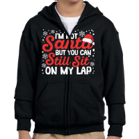 I'm Not Santa But You Can Still Sit On My Lap Christmas Pjs Pullover H Youth Zipper Hoodie | Artistshot