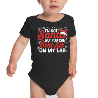 I'm Not Santa But You Can Still Sit On My Lap Christmas Pjs Pullover H Baby Bodysuit | Artistshot