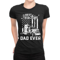 Best Truckin Dad Ever American Flag Father's Day T Shirt Ladies Fitted T-shirt | Artistshot