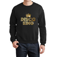 Disco King, Funky Vintage 70s 80s For Dance Parties Crewneck Sweatshirt | Artistshot