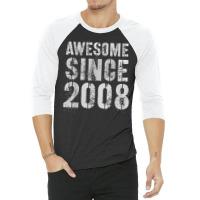 Awesome Since 2008 Vintage 14th Birthday Boy Girl Fourteen T Shirt 3/4 Sleeve Shirt | Artistshot