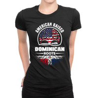 American With Dominican Roots Dominican Republic Dominican T Shirt Ladies Fitted T-shirt | Artistshot