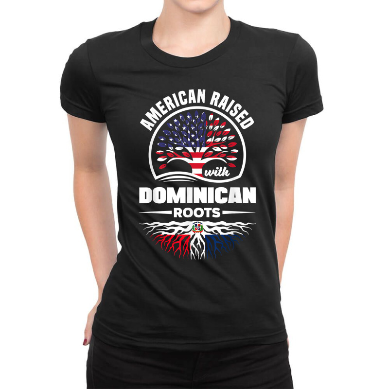 American With Dominican Roots Dominican Republic Dominican T Shirt Ladies Fitted T-Shirt by cm-arts | Artistshot