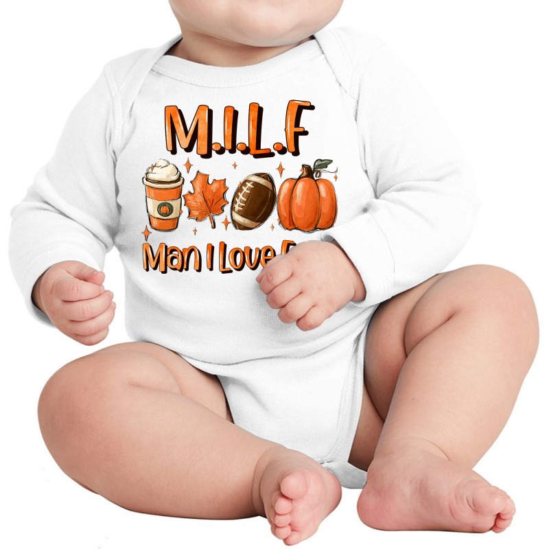 Milf Man I Love Fall Funny Woman Autumn Seasons Lover Pullover Hoodie Long Sleeve Baby Bodysuit by cm-arts | Artistshot