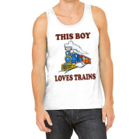 This Boy Loves Trains Gift Train Wagon Lover Tank Top | Artistshot